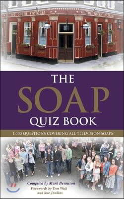 The Soap Quiz Book: 1,000 Questions Covering all Television Soaps