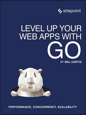 Level Up Your Web Apps with Go: Performance, Concurrency, Scalability