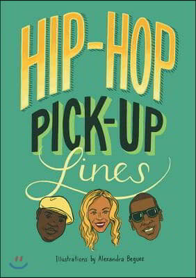 Hip Hop Pick-Up Lines