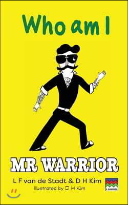 MR Warrior: Who Am I