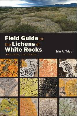 Field Guide to the Lichens of White Rocks