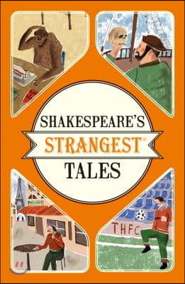 Shakespeare&#39;s Strangest Tales