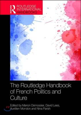 Routledge Handbook of French Politics and Culture