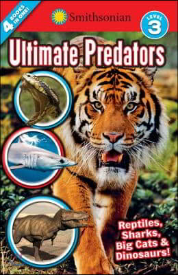 Smithsonian Readers: Ultimate Predators Level 3