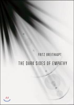 The Dark Sides of Empathy