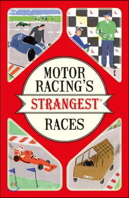 Motor Racing&#39;s Strangest Races