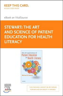 The Art and Science of Patient Education for Health Literacy - Elsevier eBook on Vitalsource (Retail Access Card)