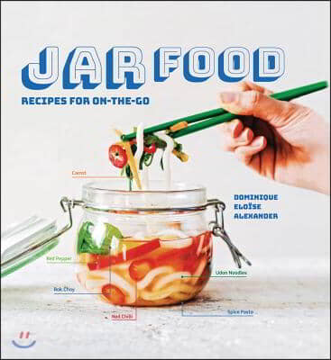 Jar Food: Recipes for On-The-Go