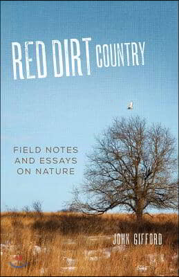 Red Dirt Country: Field Notes and Essays on Nature