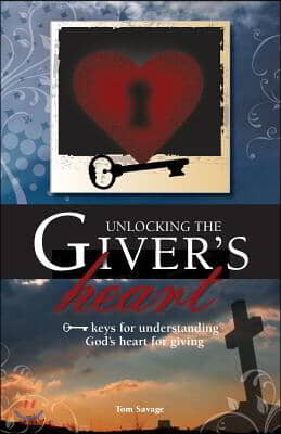Unlocking the Giver&#39;s Heart