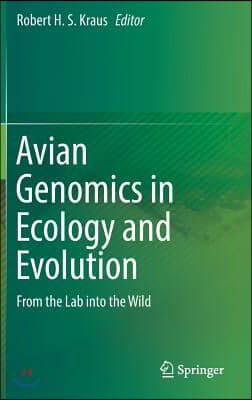 Avian Genomics in Ecology and Evolution: From the Lab Into the Wild