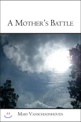 A Mother&#39;s Battle