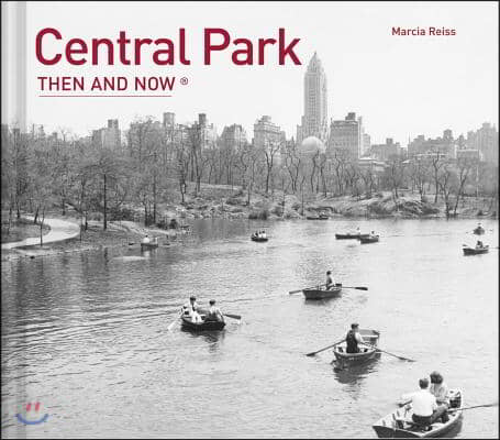 Central Park Then and Now&#174;