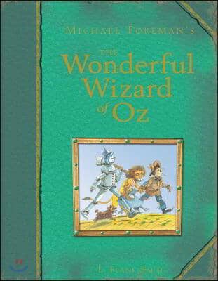 Michael Foreman&#39;s the Wonderful Wizard of Oz