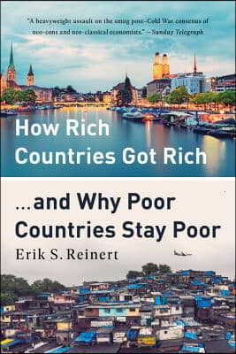 How Rich Countries Got Rich ... and Why Poor Countries Stay Poor