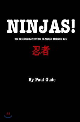 Ninjas!: The Spacefaring Cowboys Of Japan&#39;s Mesozoic Era