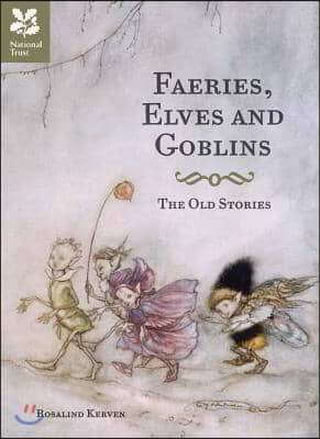 Faeries, Elves and Goblins