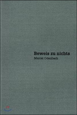 Marcel Odenbach: Beweis Zu Nichts / Proof of Nothing