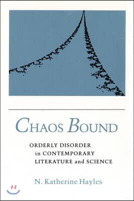 Chaos Bound: Orderly Disorder in Contemporary Literature and Science
