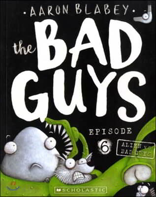 The Bad Guys #6: in Alien vs Bad Guys (Paperback)