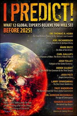 I Predict: What 12 Global Experts Believe You Will See Before 2025!