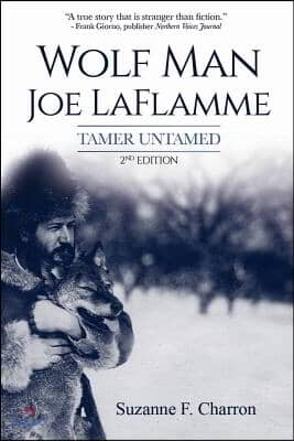 Wolf Man Joe Laflamme: Tamer Untamed