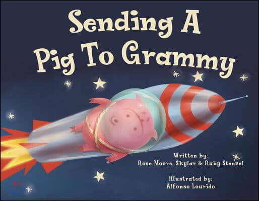 Sending a Pig to Grammy: Volume 1