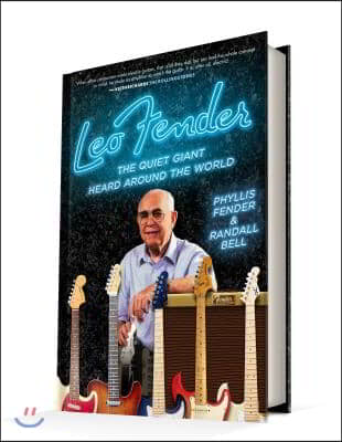 Leo Fender: The Quiet Giant Heard Around the World