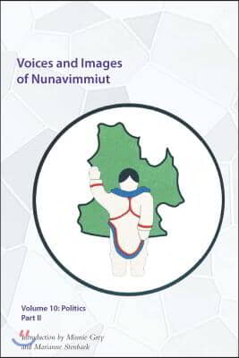 Voices and Images of Nunavimmiut, Volume 10