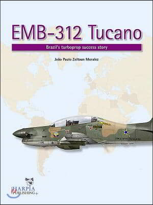 Emb-312 Tucano: Brazil&#39;s Turboprop Success Story