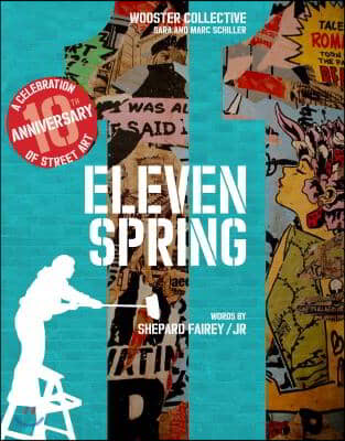 Eleven Spring: A Celebration of Street Art