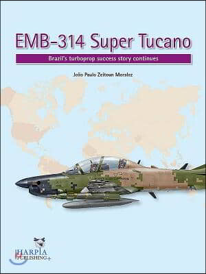 EMB-314 Super Tucano: Brazil's Turboprop Success Story Continues
