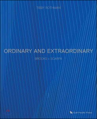 Ordinary and Extraordinary: Brooks + Scarpa