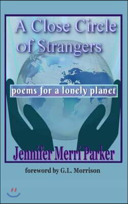 A Close Circle of Strangers: Poems for a Lonely Planet