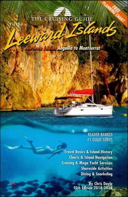 The Cruising Guide to the Northern Leeward Islands 2018-2019