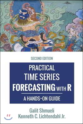 Practical Time Series Forecasting with R: A Hands-On Guide [2nd Edition]