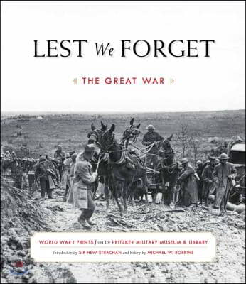 Lest We Forget: The Great War