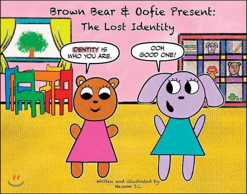 Brown Bear &amp; Oofie Present: The Lost Identity: Volume 1