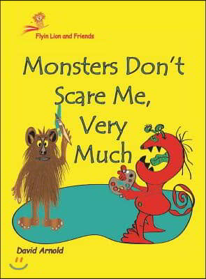 Monsters Don&#39;t Scare Me, Very Much