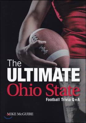 The Ultimate Ohio State Football Trivia Q&amp;A