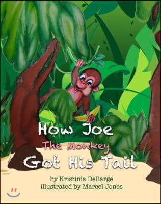 How Joe the Monkey Got His Tail