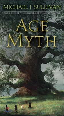 Age of Myth: Book One of the Legends of the First Empire