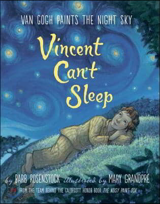 Vincent Can&#39;t Sleep: Van Gogh Paints the Night Sky