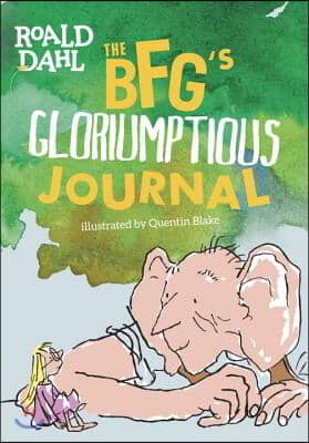 The BFG&#39;s Gloriumptious Journal