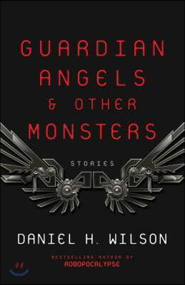 Guardian Angels and Other Monsters