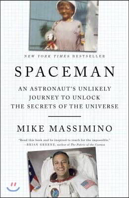 Spaceman: An Astronaut&#39;s Unlikely Journey to Unlock the Secrets of the Universe