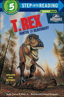 Step Into Reading Step 5: T. Rex: Hunter or Scavenger? (Paperback)