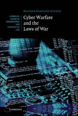 Cyber Warfare and the Laws of War