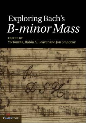 Exploring Bach&#39;s B-Minor Mass