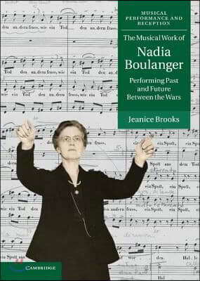 The Musical Work of Nadia Boulanger